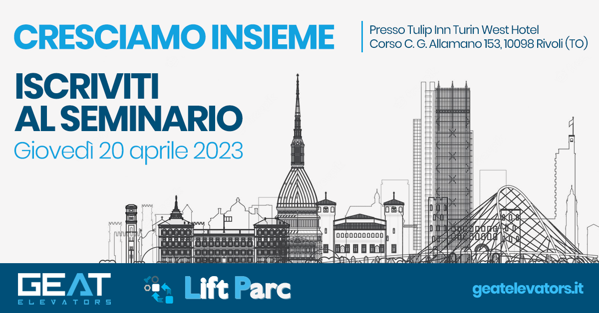 Seminario Lift Parc e Geat: appuntamento a Torino!